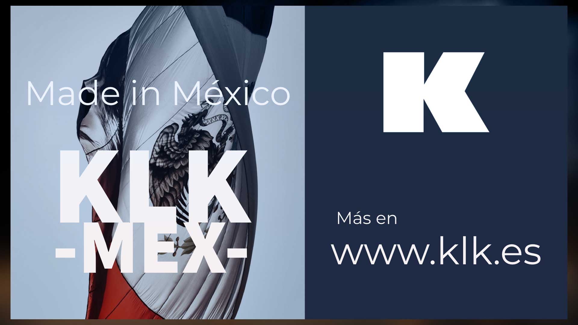 fabricación en mexico | klk