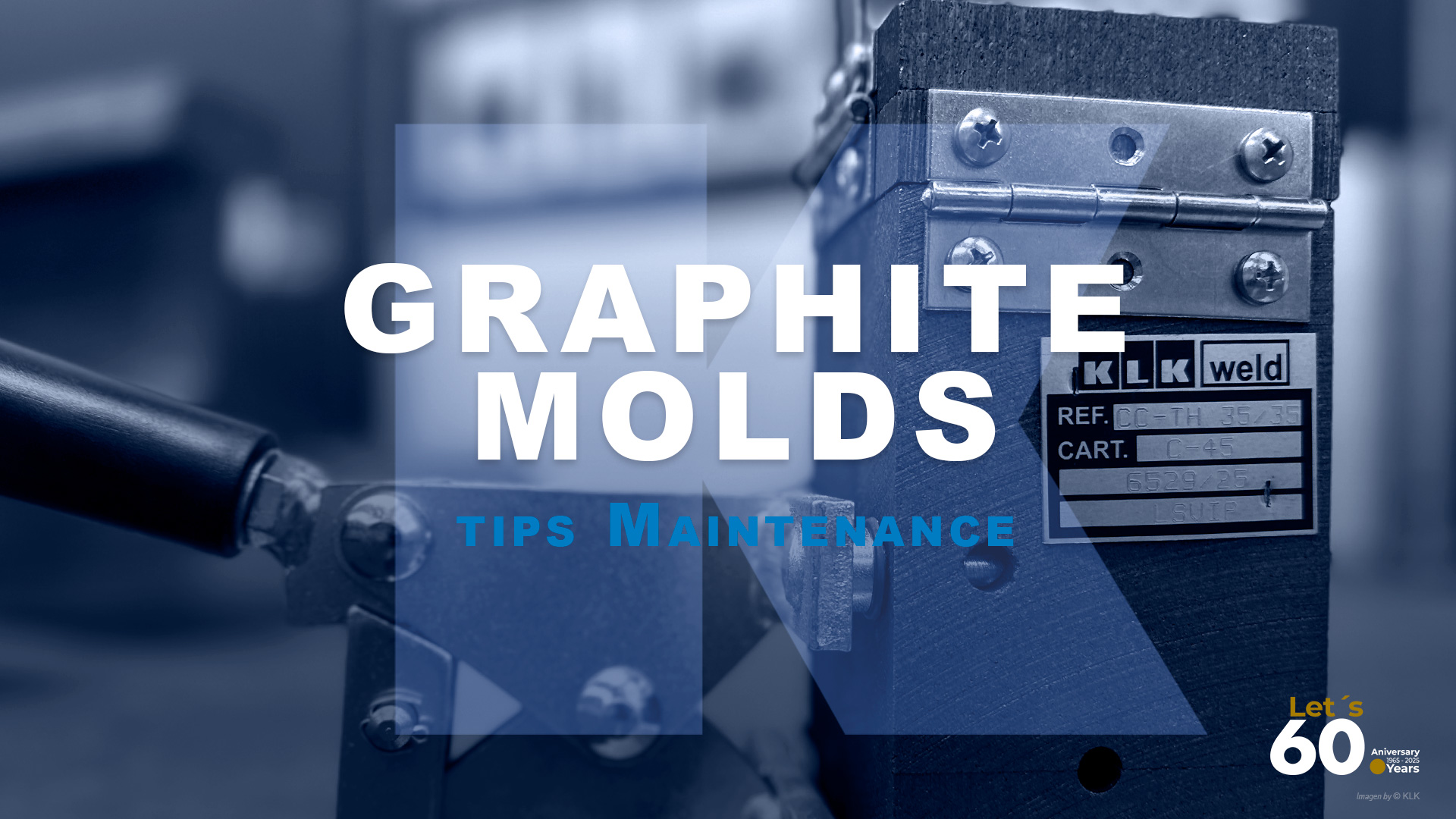GRAPHITE MOLDS | KLKWELD