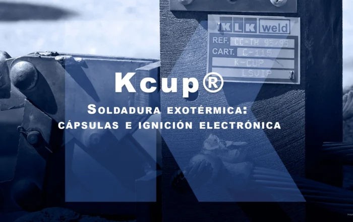 Kcup@ sistema de soldadura exotérmica