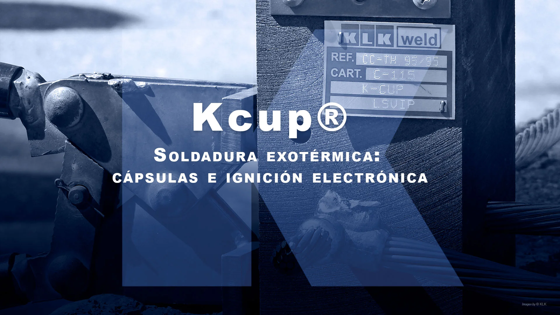 Kcup@ sistema de soldadura exotérmica